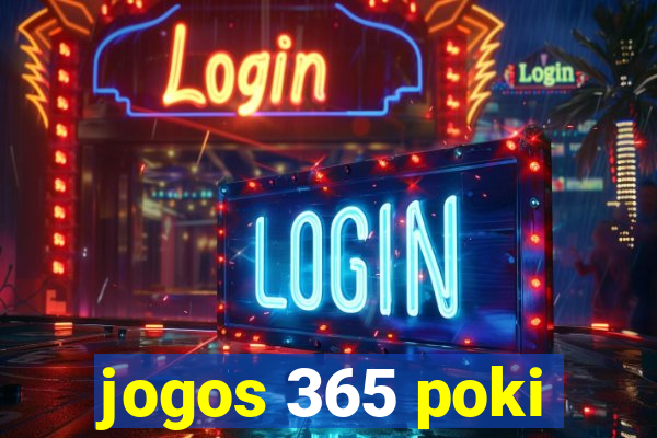 jogos 365 poki